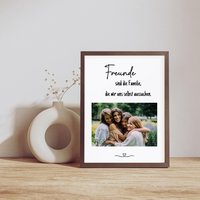 Poster Freundschaft Personalisiert Mit Foto | Freundschaftsbild Freunde Sind Die Familie Wir Uns Selbst Aussuchen Fotoposter A4 A5 A6 von SillisKreativecke