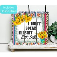 Yellowstone Beth Dutton Becher I Don't Sprich Dipsht Ranch Tumblers 20Oz von SimplyMagnoliaMarket