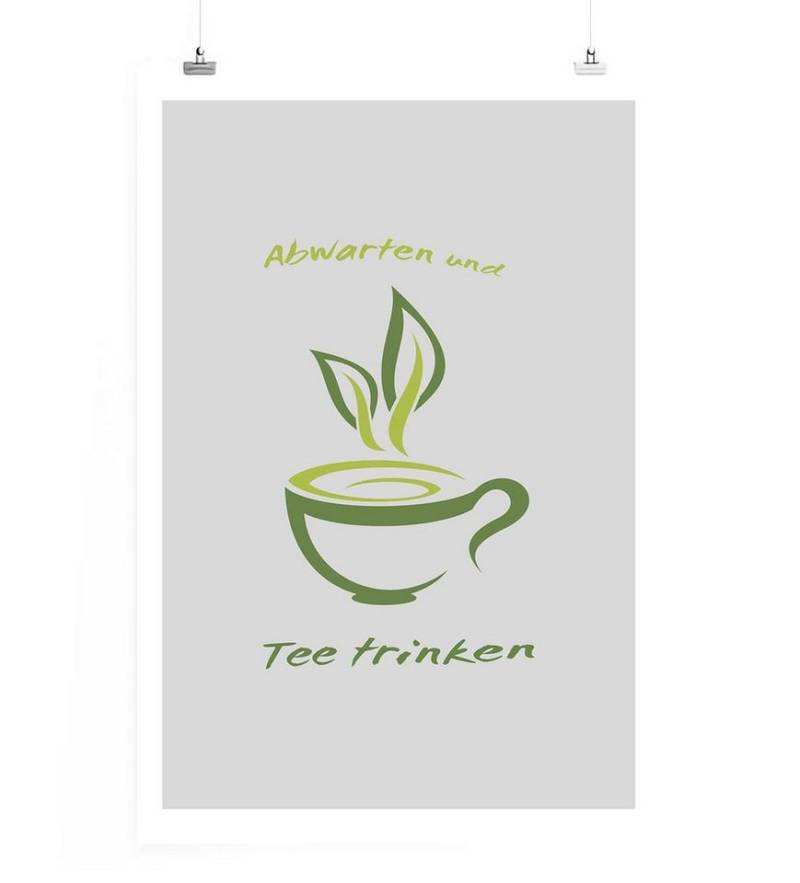Sinus Art Leinwandbild Poster in 60x90cm - Abwarten und Tee trinken. von Sinus Art