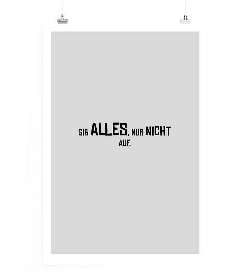 Sinus Art Leinwandbild Poster in 60x90cm - Gib Alles, nur nicht auf. Sinus Art Leinwandbild Poster in 60x90cm - Gib Alles, nur nicht auf. von Sinus Art