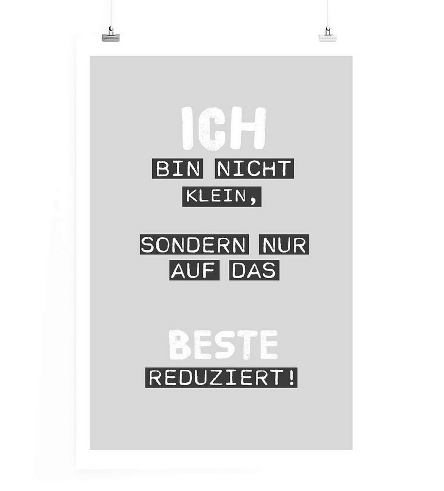 Sinus Art Leinwandbild Poster in 60x90cm - Ich bin nicht klein, sondern nur auf das Beste reduziert. Sinus Art Leinwandbild Poster in 60x90cm - Ich bin nicht klein, sondern nur auf das Beste reduziert. von Sinus Art