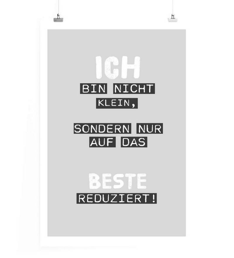 Sinus Art Leinwandbild Poster in 60x90cm - Ich bin nicht klein, sondern nur auf das Beste reduziert. von Sinus Art