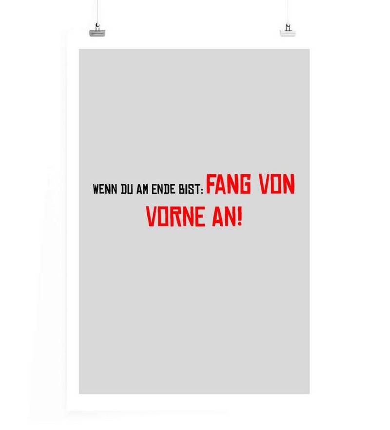 Sinus Art Leinwandbild Poster in 60x90cm - Wenn du am Ende bist: Fang von vorne an! von Sinus Art