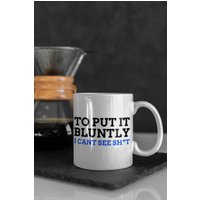 I Can't See Sht Funny Blind Tasse 11Oz 330Ml | Neue Gläser Tassen Keine Sehkraft Geschenke Laser Augenchirurgie Geschenk von SizzlesSuperStore