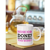 Lustige Nase Job Tasse 11Oz 330Ml | Nasenarbeit Erledigt Now Wheres The Wine? Post Nasenoperation Geschenkideen Nasenjob Gute Besserung Bald von SizzlesSuperStore