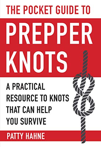 The Pocket Guide to Prepper Knots: A Practical Resource to Knots That Can Help You Survive The Pocket Guide to Prepper Knots: A Practical Resource to Knots That Can Help You Survive von Skyhorse