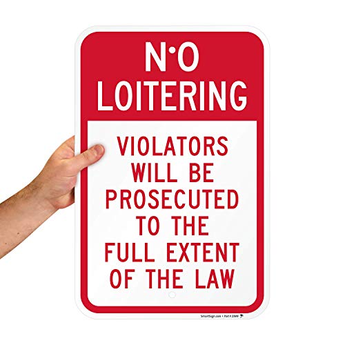 SmartSign Schild "No Loitering - Violators Will Be Prosecuted", Aluminium, 30,5 x 45,7 cm von SmartSign