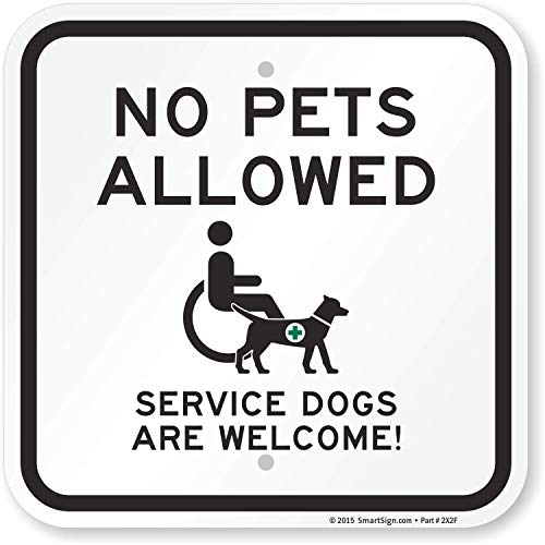 SmartSign Schild "No Pets Allowed, Service Dogs are Welcome" | 30,5 x 30,5 cm Aluminium von SmartSign
