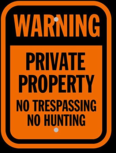 SmartSign Schild"Warning – Private Property No Trespassing, No Hunting", 22,9 x 30,5 cm von SmartSign