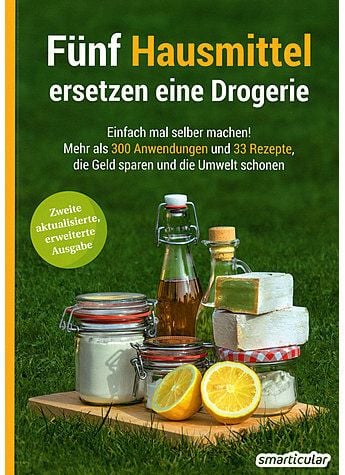 Smarticular Verlag Fünf Hausmittel ersetzen eine Drogerie von Smarticular Verlag