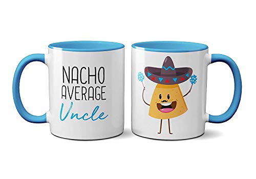 Nacho Average Tasse – Tante Onkel Herren Damen Kinder Erwachsene Tasse Kaffee Tee Keramik (Onkel Prime) von SmartyPants