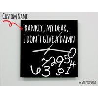 Custom Name My Dear, I Dont Give A Damn - Vom Winde Verweht Wanduhr von SolPixieDust