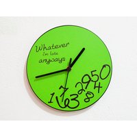Egal, Ich Bin Sowieso Spät Dran Grüne - Wanduhr von SolPixieDust