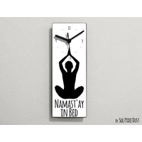 Namast'ay Im Bett/Namaste Im Namastay - Lustige Wanduhr Namast'ay Im Bett/Namaste Im Namastay - Lustige Wanduhr von SolPixieDust