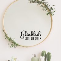 Aufkleber Für Spiegel | Spruchaufkleber Glücklich Steht Dir Gut Spiegelaufkleber Glasaufkleber Vinylaufkleber von SooSchee