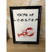 Rahmen Der Friends-Serie „You're My Lobster" Mit Den Maßen 21 X 30 cm von Souvenirdslencrier