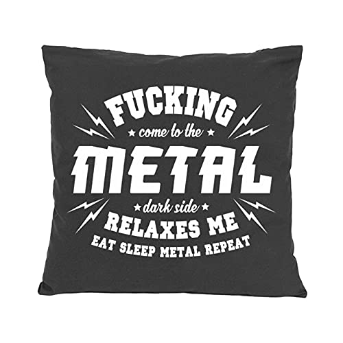 Spass kostet Kissen mit Spruch und Füllung Dekokissen Metal Relaxes me von Spaß Kostet