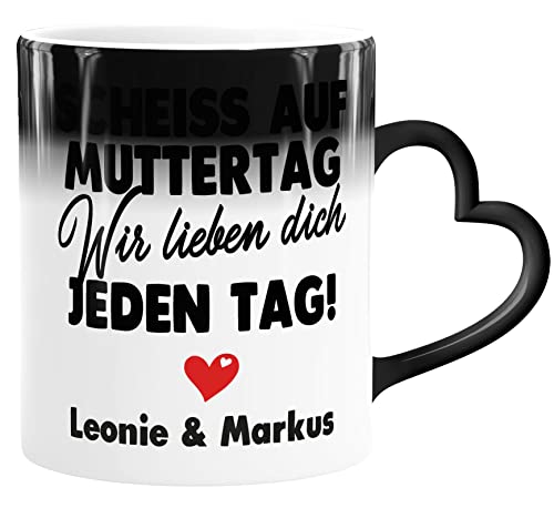 SpecialMe® Farbwechsel-Tasse Herzhenkel Scheiss auf Muttertag wir lieben dich jeden Tag Geschenk lusitg Mama Kinder Namen personalisiert Magic - Herz Magic-Herz-Tasse von SpecialMe