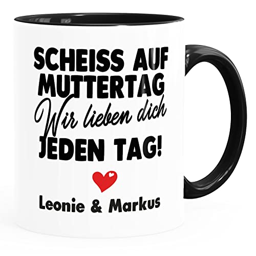 SpecialMe® Kaffee-Tasse Muttertag lustig Scheiss auf Muttertag wir lieben dich jeden Tag Geschenk Mama Kinder personalisiert weiß-innen-schwarz Keramik-Tasse von SpecialMe