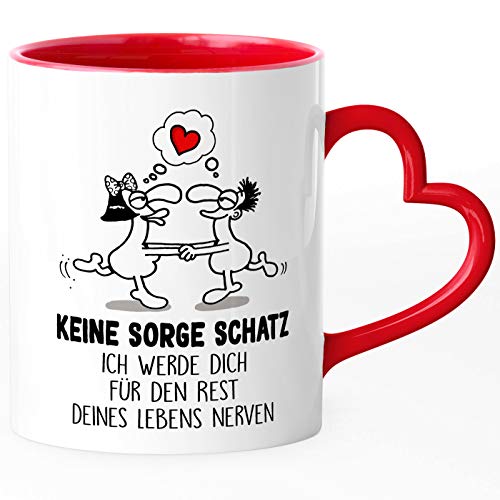 SpecialMe® Kaffeetasse Herz-Henkel Liebe Spruch keine Sorge Schatz ich werde dich für den Rest deines Lebens nerven rot Herz-Tasse von SpecialMe