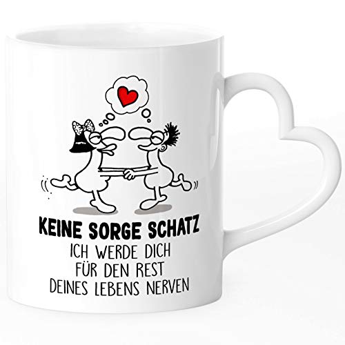 SpecialMe® Kaffeetasse Herz-Henkel Liebe Spruch keine Sorge Schatz ich werde dich für den Rest deines Lebens nerven weiß Herz-Tasse von SpecialMe