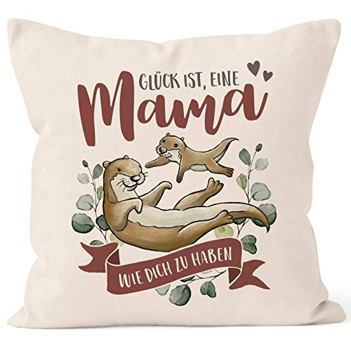 SpecialMe® Kissen-Bezug Glück ist eine Mama wie Dich zu haben Otter Spruch besonderes Muttertagsgeschenk Mama Natur 40cm x 40cm von SpecialMe
