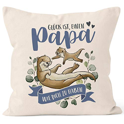 SpecialMe® Kissen-Bezug Glück ist einen Papa wie Dich zu haben Otter Spruch besonderes Geschenk zum Vatertag Papa Natur 40cm x 40cm von SpecialMe