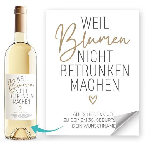 SpecialMe® Weinetiketten personalisiert mit Wunschtext Weil Blumen nicht betrunken machen Flaschenetiketten selbstklebend Weiss unisize von SpecialMe
