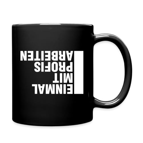 Spreadshirt Einmal Mit Profis Arbeiten Spruch Tasse Einfarbig, One size, Schwarz von Spreadshirt