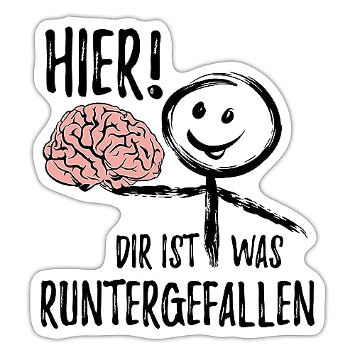 Spreadshirt Hier! Dir Ist Was Runtergefallen Lustiger Spruch Mit Gehirn Sticker, 10 x 10 cm, Mattweiß von Spreadshirt