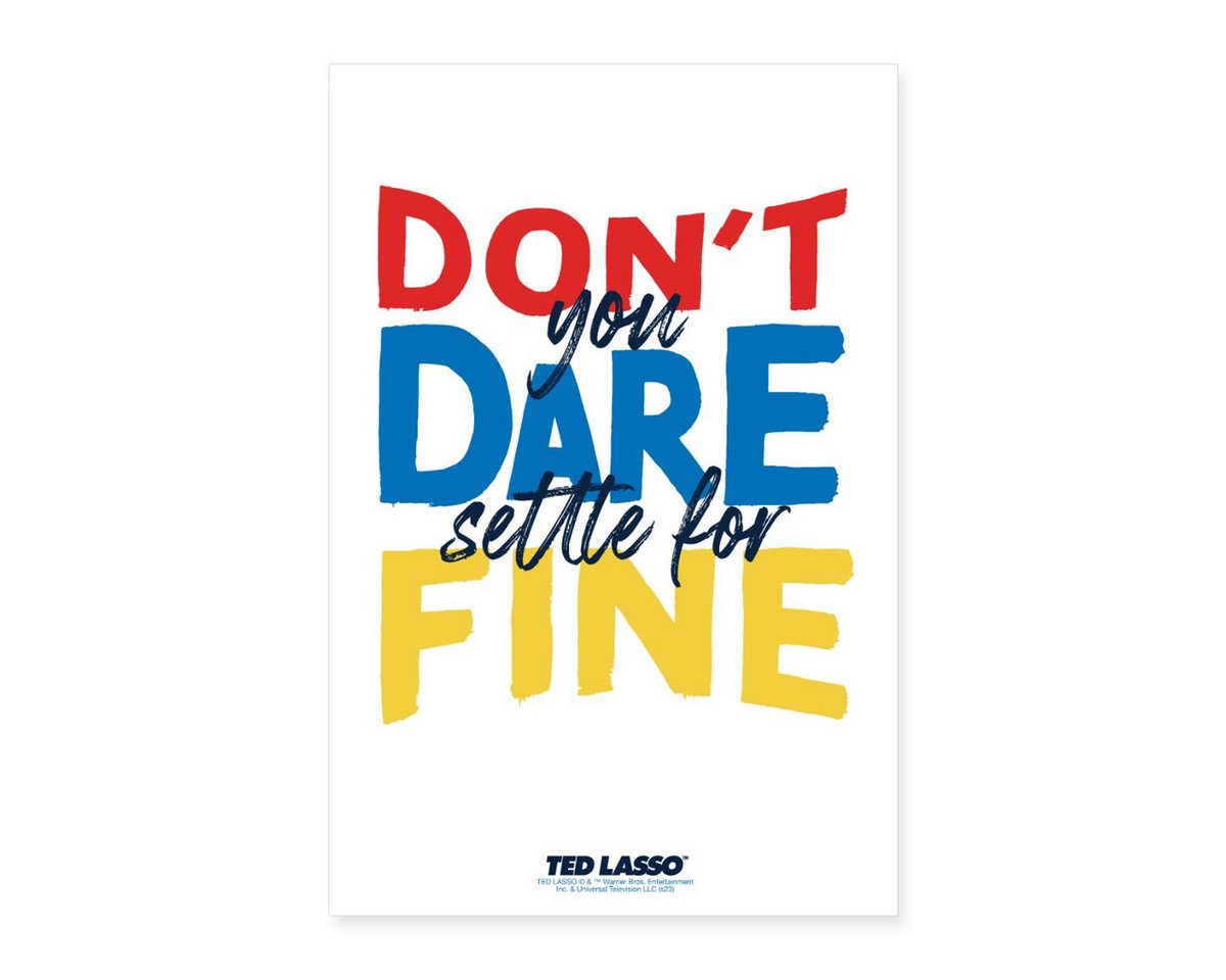 Spreadshirt Poster Ted Lasso Zitat Don't You Dare Settle For Fine Poster 40x60 cm Spreadshirt Poster Ted Lasso Zitat Don't You Dare Settle For Fine Poster 40x60 cm von Spreadshirt