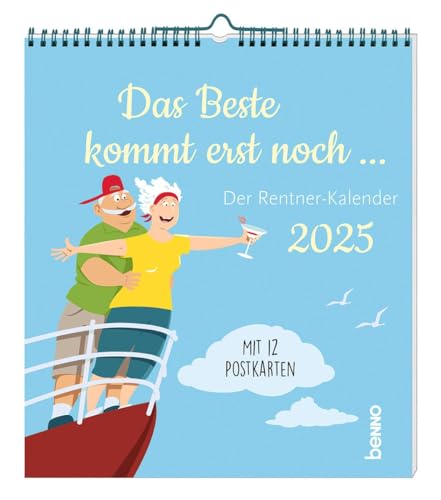 Das Beste kommt erst noch ... 2025: Der Rentner-Kalender mit 12 Postkarten von St. Benno