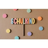 Schulkind Cake Topper/Einschulung Acryl Bunt von Stellmichhin