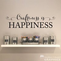 Craftiness Is Happiness Wandtattoo Handgemachte Raumdeko von StephenEdwardGraphic