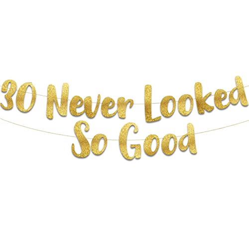 30 Never Looked So Good Goldfarbenes Glitzer-Banner – Dekoration zum 30. Jahrestag und Geburtstag 30 Never Looked So Good Goldfarbenes Glitzer-Banner – Dekoration zum 30. Jahrestag und Geburtstag von Sterling James Co.
