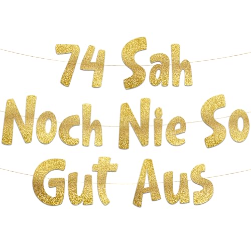 Lustige Banner, 74 sah noch nie so gut aus, Partyzubehör zum 74. Geburtstag von Sterling James Co.