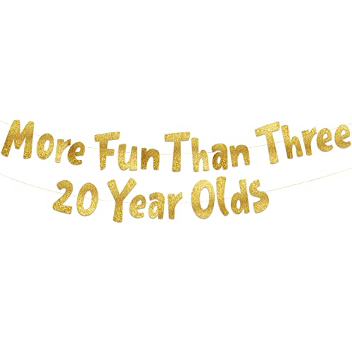 Goldfarbenes Glitzer-Banner mit Aufschrift "More Fun Than Three 20 Year Olds", Partybanner zum 60. Geburtstag, Party-Dekorationen und Zubehör, Dekoration zum 60. Hochzeitstag von Sterling James Co.