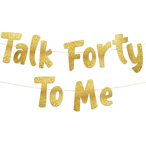 Lustige Bannerzum 40. Geburtstag, Glitzerbanner Talk Forty to Me, Partyzubehör zum 40. Geburtstag Lustige Bannerzum 40. Geburtstag, Glitzerbanner Talk Forty to Me, Partyzubehör zum 40. Geburtstag von Sterling James Co.
