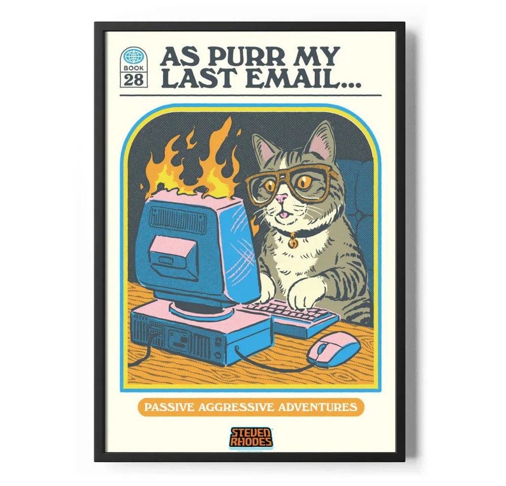 Steven Rhodes Poster AS Purr MY Last Email Poster Standard Steven Rhodes Poster AS Purr MY Last Email Poster Standard von Steven Rhodes
