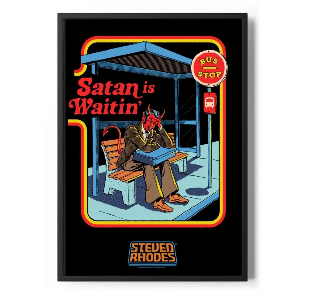 Steven Rhodes Poster Satan IS Waiting Poster Standard Steven Rhodes Poster Satan IS Waiting Poster Standard von Steven Rhodes