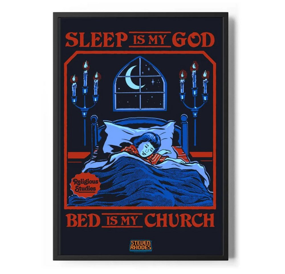 Steven Rhodes Poster Sleep IS MY God Poster Standard Steven Rhodes Poster Sleep IS MY God Poster Standard von Steven Rhodes