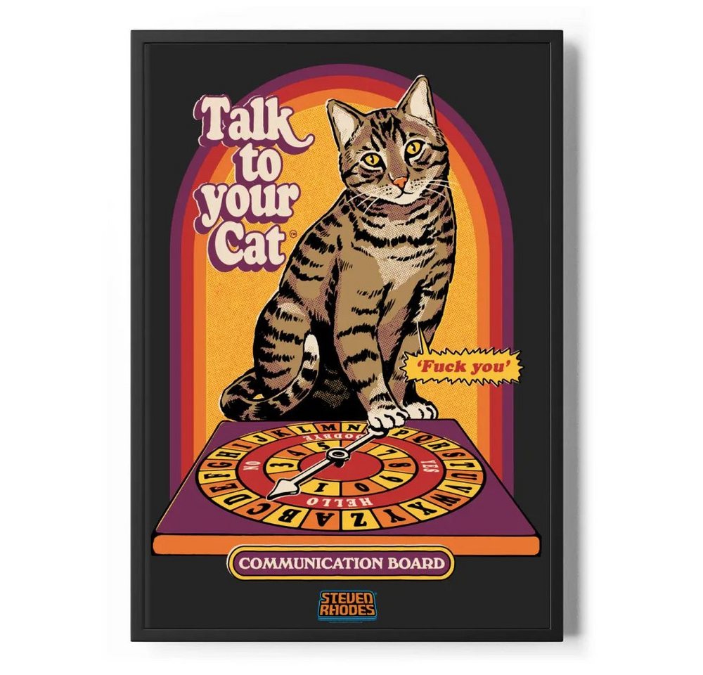 Steven Rhodes Poster Talk TO Your Cat Poster Standard Steven Rhodes Poster Talk TO Your Cat Poster Standard von Steven Rhodes