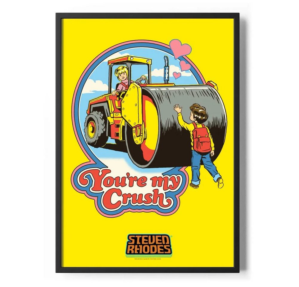 Steven Rhodes Poster You'RE MY Crush Poster Standard Steven Rhodes Poster You'RE MY Crush Poster Standard von Steven Rhodes