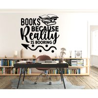 Bücher Weil Realität Langweilig Buchliebhaber Zitate Wandtatto Wand Kunst Buchliebhaber Geschenke Buch Wanddekoration 138Ez von StickOshop