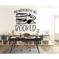 My Weekend I All For Books Lover Zitate Bücher Wandaufkleber Wandkunst Buchliebhaber Geschenke Buch Wandsticker Wanddekoration Vinyl 123Ez von StickOshop