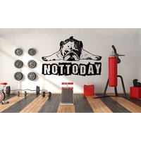 Not Today Lazy Dog Gym Wanddeko Fitness Wal Art Wandtattoo Crossfit Geschenke Home Vinyl 002Ez von StickOshop