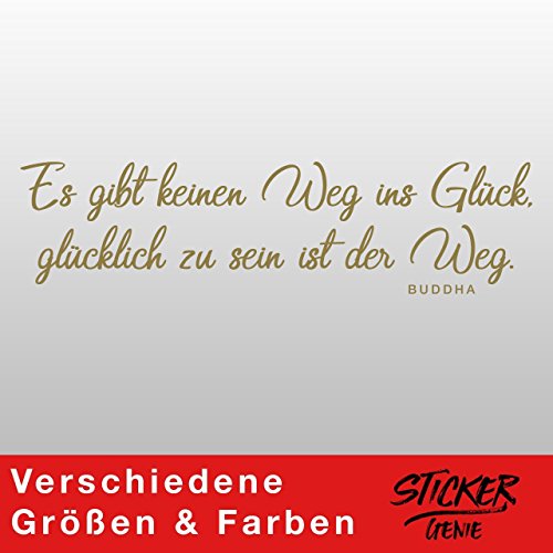 Es Gibt Keinen Weg Zum Glück, glücklich Sein ist der Weg - Buddha - Wandtattoo Wandaufkleber Sticker Aufkleber (100cm (B) x 32,25cm (H) L, Gold) von Sticker Genie