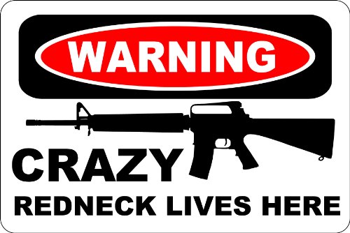 Sticker Pirate Warnung Crazy Redneck Lives Here, 20,3 x 30,5 cm, 201361 Metall Neuheit Schild Aluminium S153 von Sticker Pirate