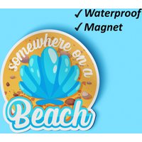 Somewhere On A Beach Magnet Bundle | Reise-Geschenke, Kühlschrank-Magnete, Magnete Für Board, Strand-Liebhaber-Geschenk, Wasserdichte Magnete von Stickerbash