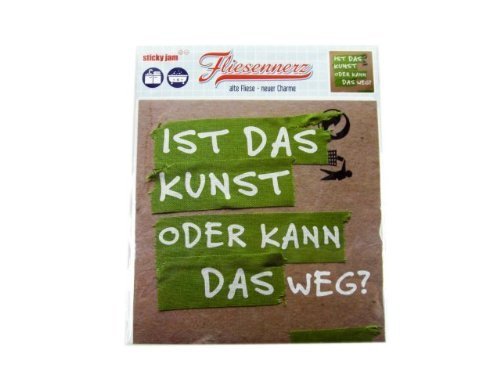 Sticky Jam Fliesennerz Ist das Kunst oder kann das weg Sticky Jam Fliesennerz Ist das Kunst oder kann das weg von Sticky Jam